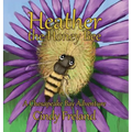Heather the Honey Bee: A Chesapeake Bay Adventure - Hardcover