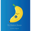 The Brightest Banana - Hardcover