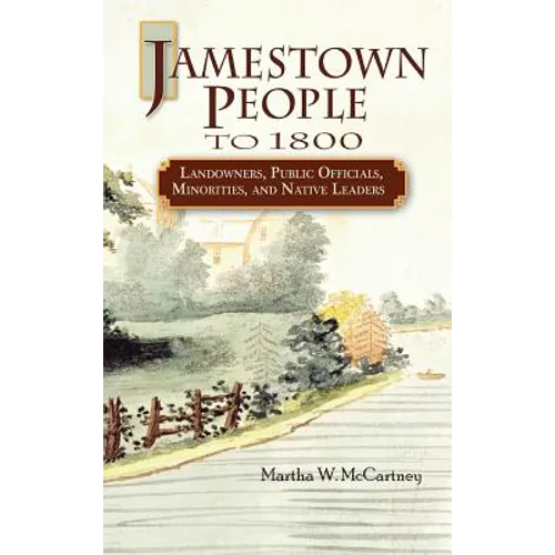 Jamestown People to 1800: Landowners, Public Officials, Minorities, and Native Leaders