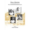 Manila Memories: Four Boys Remember Their Lives Before, During and After the Japanese Occupation