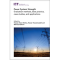 Power System Strength: Evaluation Methods, Best Practice, Case Studies, and Applications - Hardcover