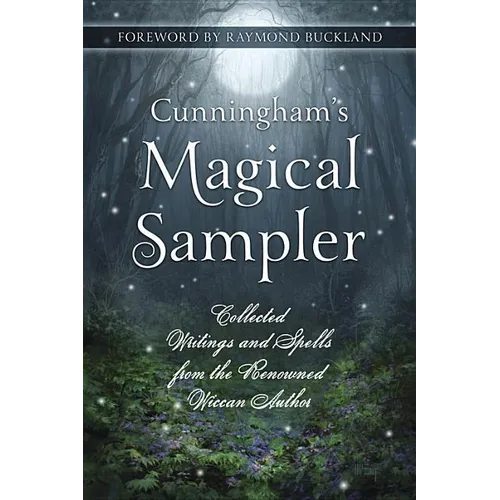 Cunningham's Magical Sampler: Collected Writings and Spells from the Renowned Wiccan Author - Paperback