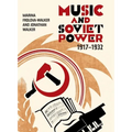 Music and Soviet Power, 1917-1932 - Hardcover