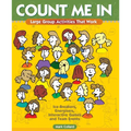 Count Me In: Large Group Games That Work: Icebreakers, Energisers, Interactive Games & Team Events - Paperback