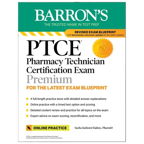 Ptce: Pharmacy Technician Certification Exam Premium: 4 Practice Tests + Comprehensive Review + Online Practice - Paperback