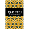 Pele and Hiiaka: A Myth from Hawaii - Paperback