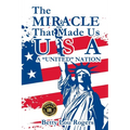 The Miracle That Made Us USA A "UNITED" NATION - Paperback