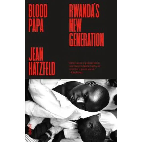 Blood Papa: Rwanda's New Generation