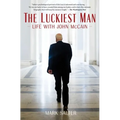 The Luckiest Man: Life with John McCain - Paperback