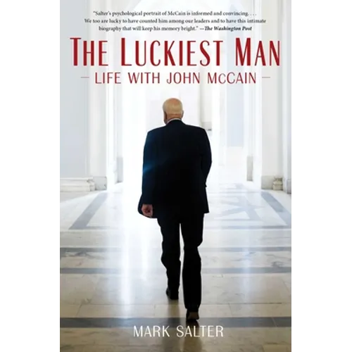 The Luckiest Man: Life with John McCain - Paperback
