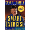 Smart Exercise: Burning Fat, Getting Fit - Paperback