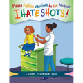 Please Explain Vaccines to Me: Because I HATE SHOTS! - Paperback