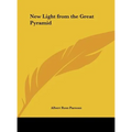 New Light from the Great Pyramid - Hardcover