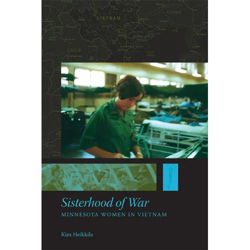 Sisterhood of War: Minnesota Women in Vietnam