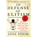 In Defense of Elitism: Why I'm Better Than You and You Are Better Than Someone Who Didn't Buy This Book - Paperback