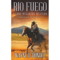 Rio Fuego: A Lone McGantry Western - Paperback