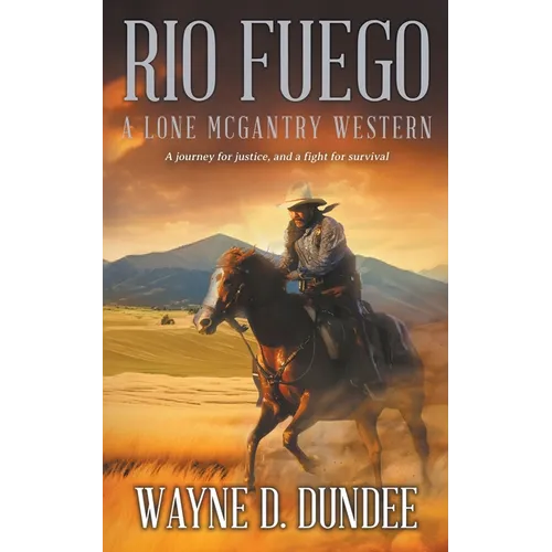 Rio Fuego: A Lone McGantry Western - Paperback