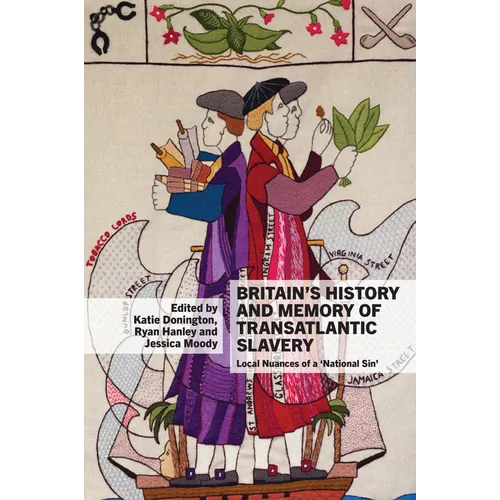 Britain s History and Memory of Transatlantic Slavery