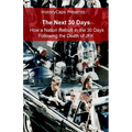 The Next 30 Days: How a Nation Rebuilt in the 30 Days Following the Death of JFK - Paperback