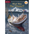 What Was the Titanic? - Paperback