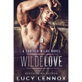 Wilde Love: A Forever Wilde Novel - Paperback