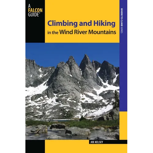 Climbing and Hiking in the Wind River Mountains