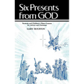 Six Presents From God: Sermons And Children's Object Lessons For Advent And Christmas - Paperback