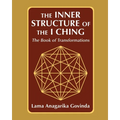 The inner structure of the I ching, the Book of transformations - Paperback