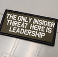 ASOS - The Only Insider Threat Here Is Leadership - 2x4 Patch - Olive Drab w/Tan