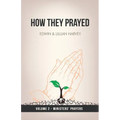 How They Prayed Vol 2 Ministers' Prayers - Paperback