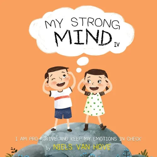 My Strong Mind IV: I am Pro-active and Keep my Emotions in Check - Paperback