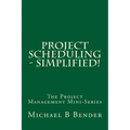Project Scheduling - Simplified! - Paperback