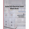 AutoCAD Electrical 2024 Black Book: 9th Edition - Paperback