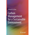 Carbon Management for a Sustainable Environment - Hardcover