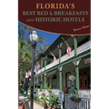 Florida's Best Bed & Breakfasts and Historic Hotels