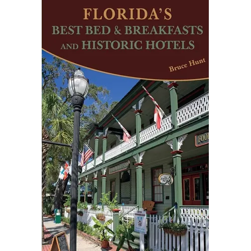 Florida's Best Bed & Breakfasts and Historic Hotels