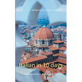 Italian in 10 days: Language course with a new method - Paperback