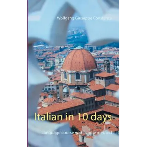 Italian in 10 days: Language course with a new method - Paperback