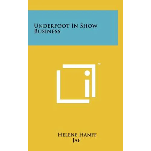 Underfoot In Show Business - Hardcover