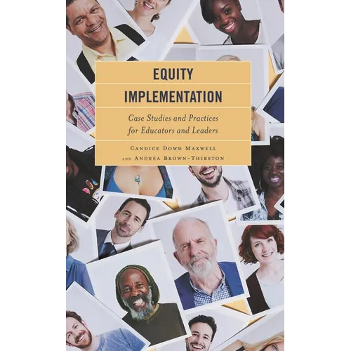 Equity Implementation: Case Studies and Practices for Educators and Leaders - Paperback