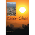 Desert Cities: The Environmental History of Phoenix and Tucson