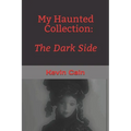 My Haunted Collection: The Dark Side - Paperback