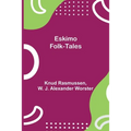 Eskimo Folk-Tales - Paperback
