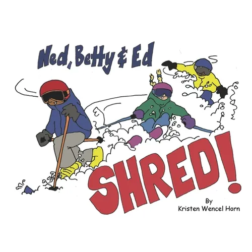 Ned, Betty & Ed Shred! - Paperback