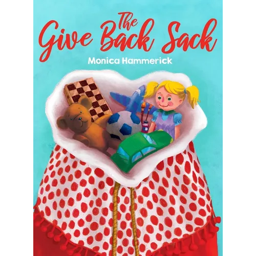 The Give Back Sack - Hardcover
