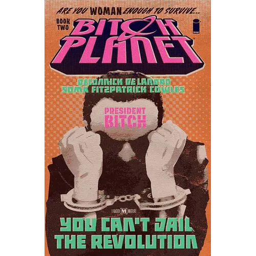 Bitch Planet, Volume 2: President Bitch - Paperback