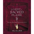 To Light a Sacred Flame: Practical Witchcraft for the Millennium - Paperback
