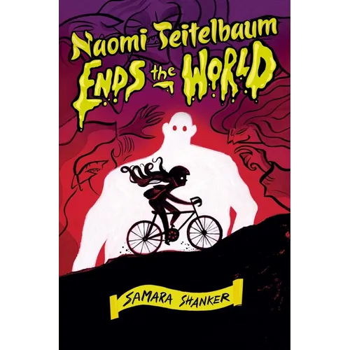 Naomi Teitelbaum Ends the World - Hardcover