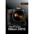 Mastering the Nikon D810 - Paperback