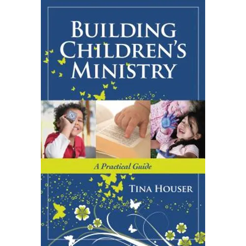 Building Children's Ministry: A Practical Guide - Paperback